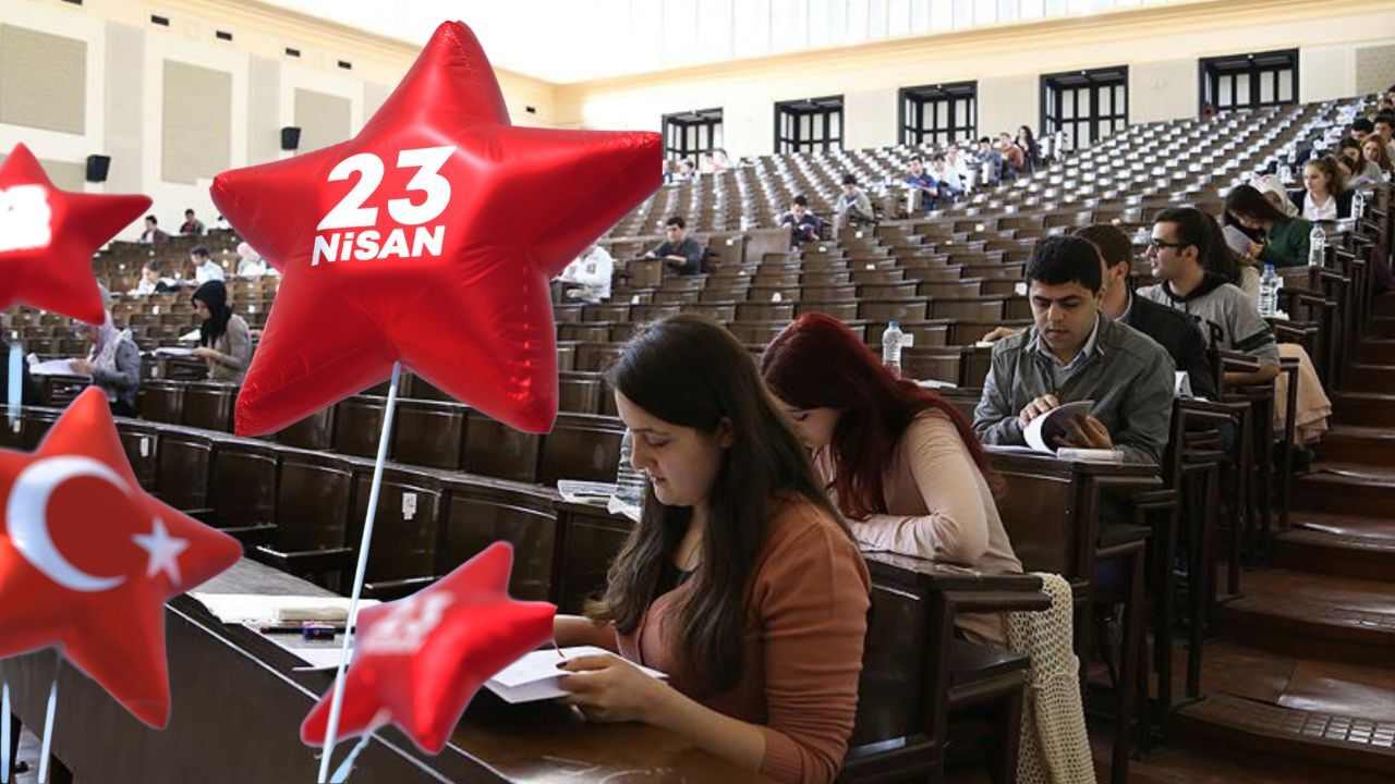 23 Nisan'da okullar ve üniversiteler tatil mi?