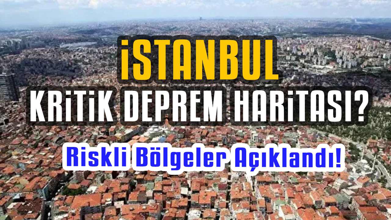 İstanbul'un Kritik Deprem Haritası