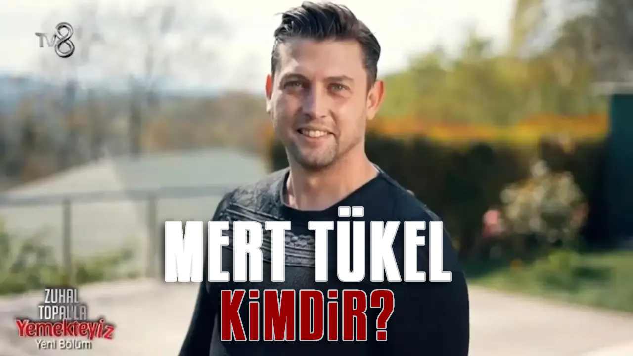 Mert Tükel Kimdir