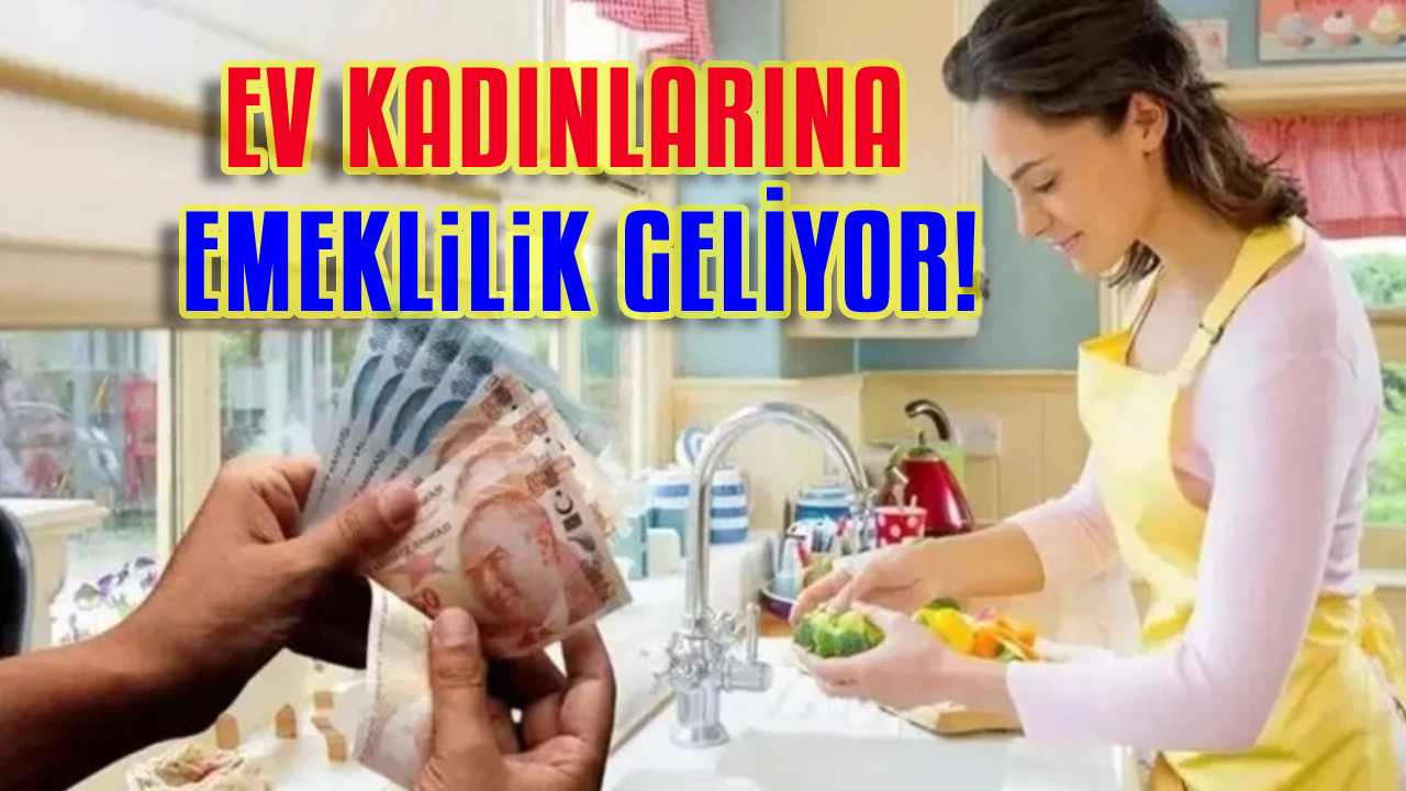 Milyonlarca ev kadınlarına emeklilik hakkı müjdesi