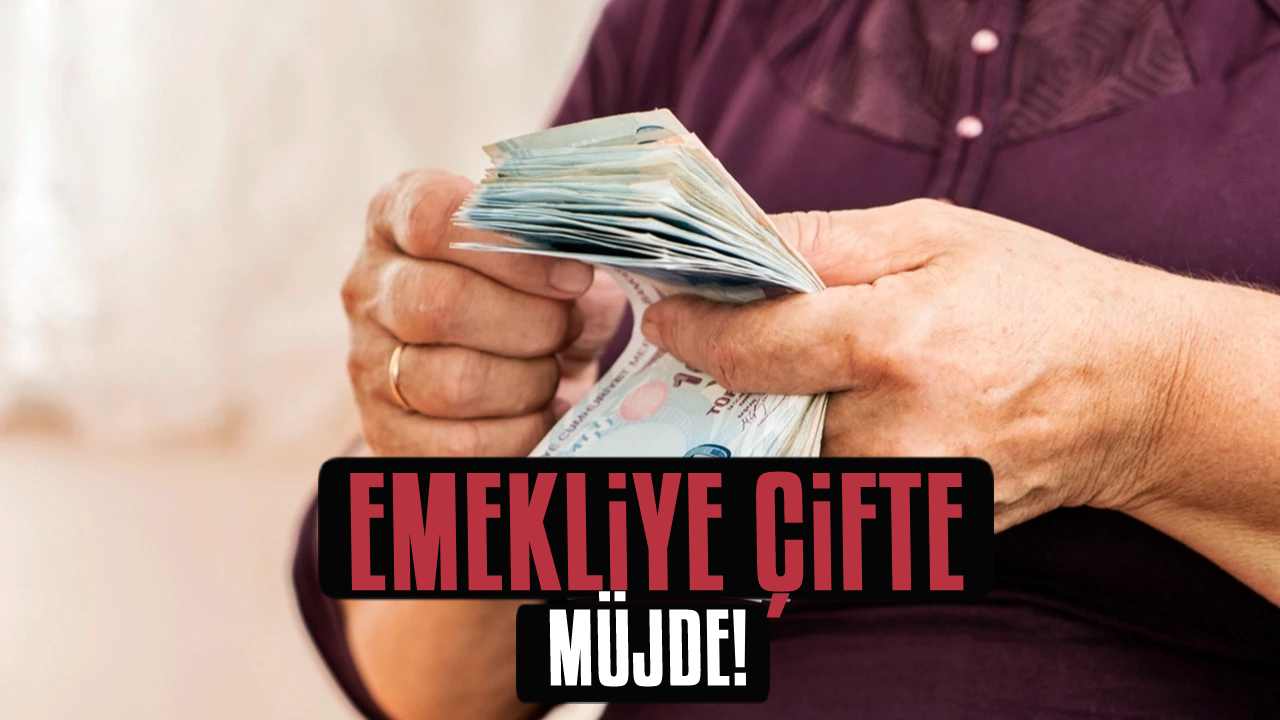 Emekliye çifte bayram