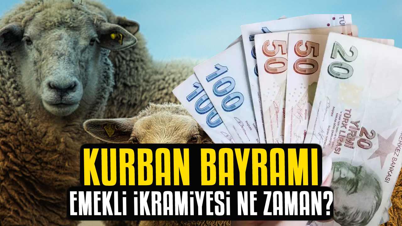 Kurban Bayramı Emekli İkramiyeleri Ne Zaman Yatacak