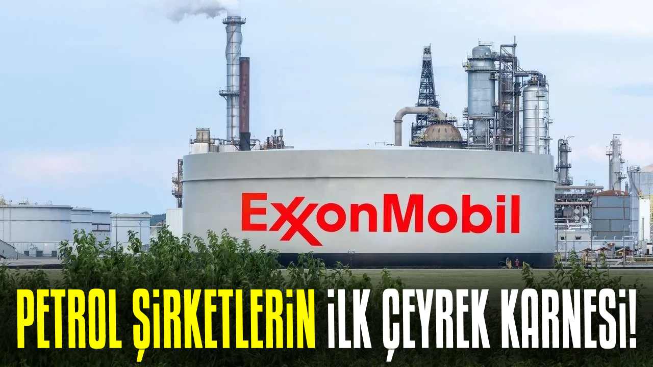 Petrol Devlerinin İlk Çeyrek Karnesi